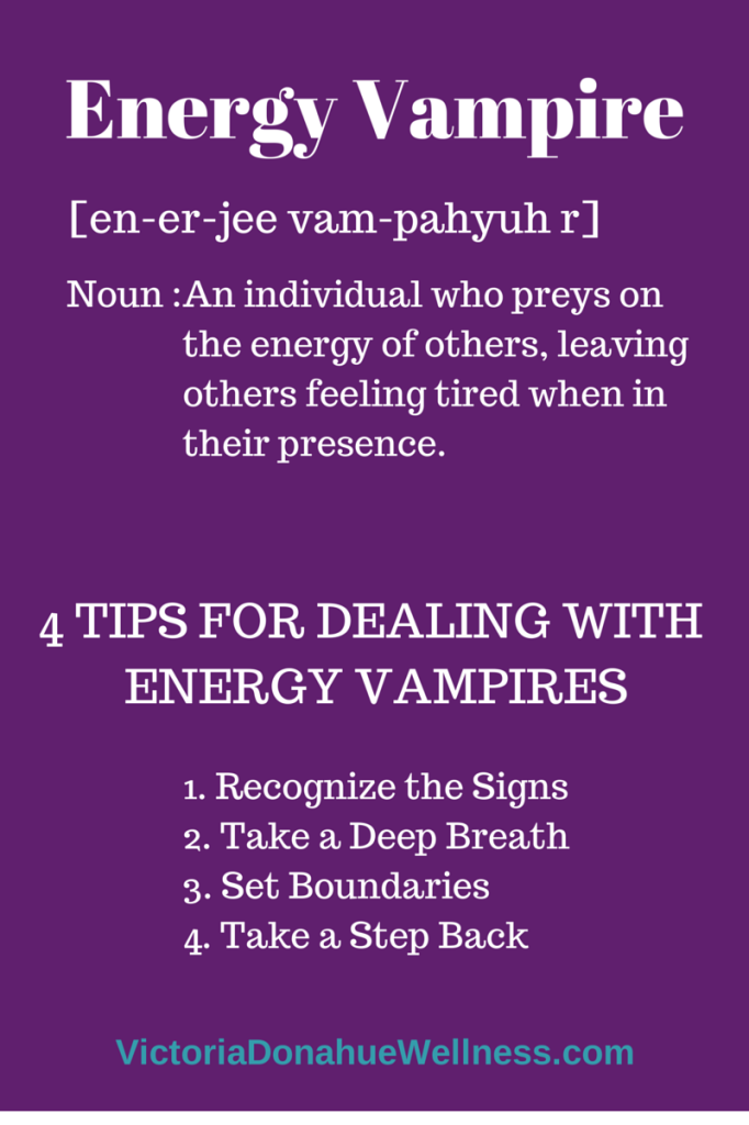 Spot an Energy Vampire & 4 Tips for Dealing with Them Victoria